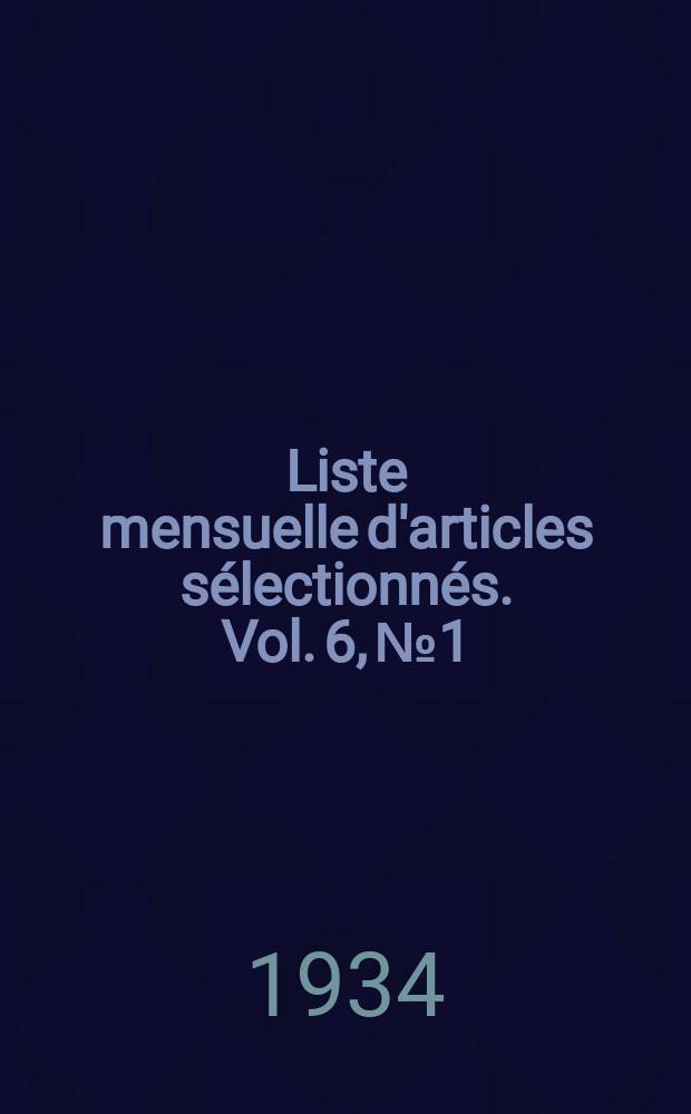 Liste mensuelle d'articles sélectionnés. Vol. 6, № 1/2