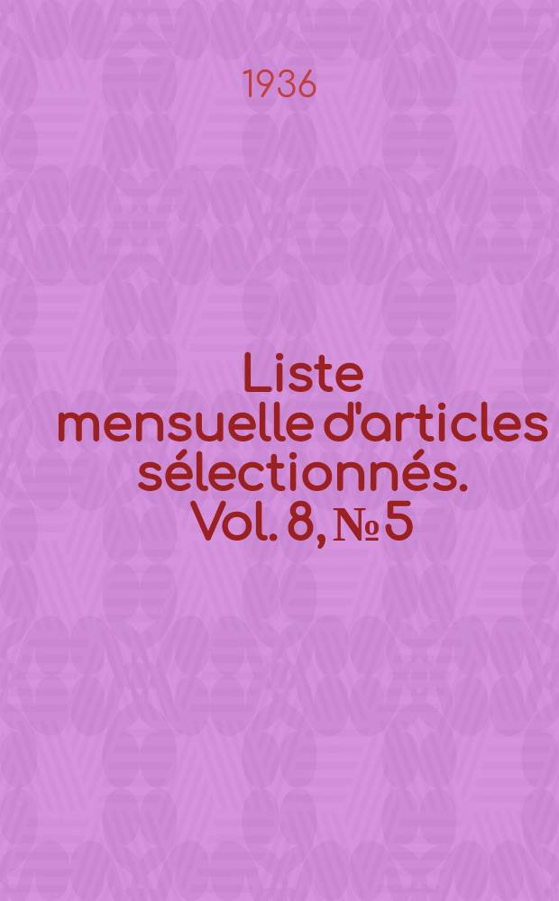Liste mensuelle d'articles sélectionnés. Vol. 8, № 5/6