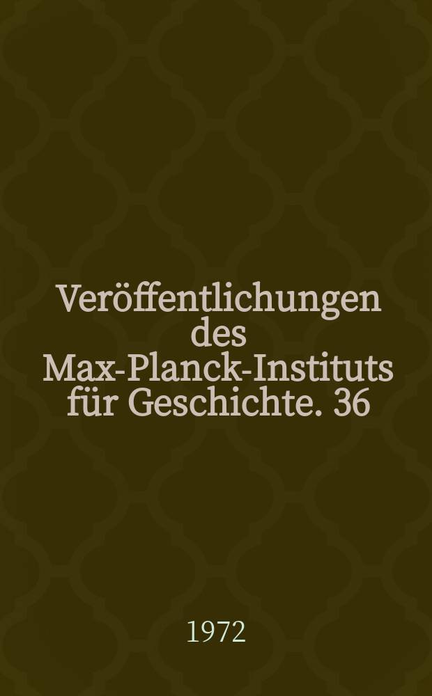 Veröffentlichungen des Max-Planck-Instituts für Geschichte. 36/2 : Festschrift für Hermann Heimpel = Юбилейный сборник для Германа Хаймпеля (историк-медиевист)