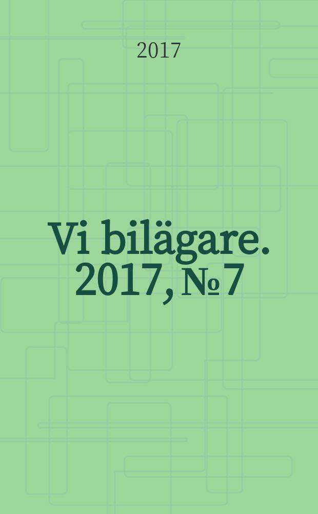 Vi bil&auml;gare. 2017, № 7