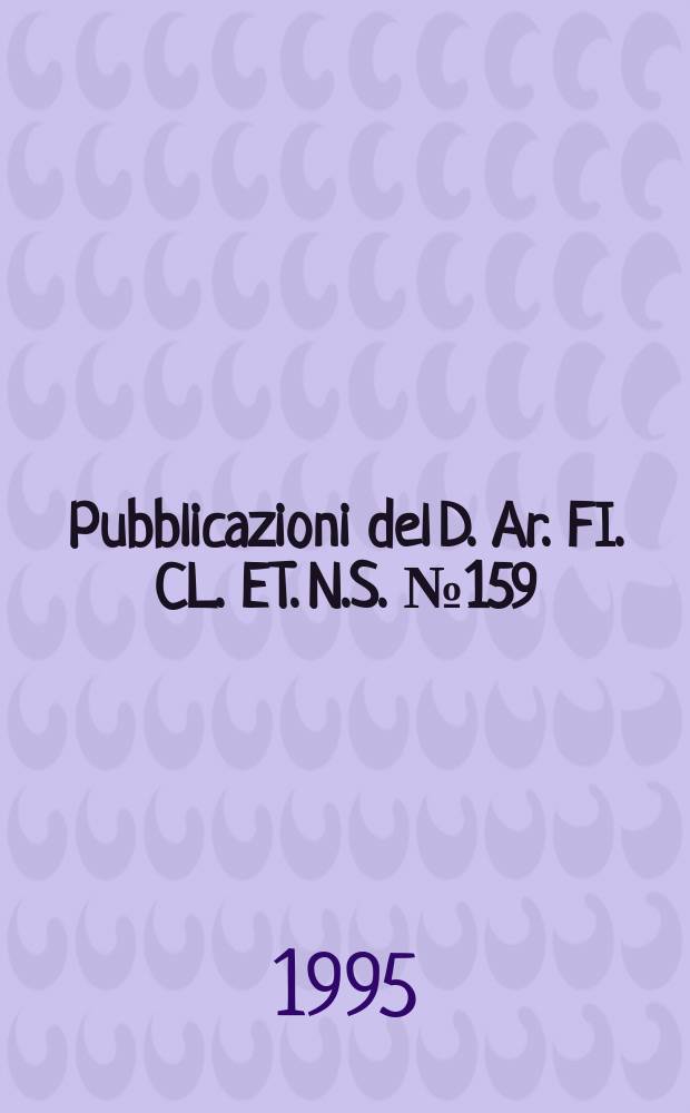 Pubblicazioni del D. Ar. FI. CL. ET. N.S. №159 : Storia e interpretazione degli antichi testi eucaristici = История и интерпретация древних евхаристических текстов