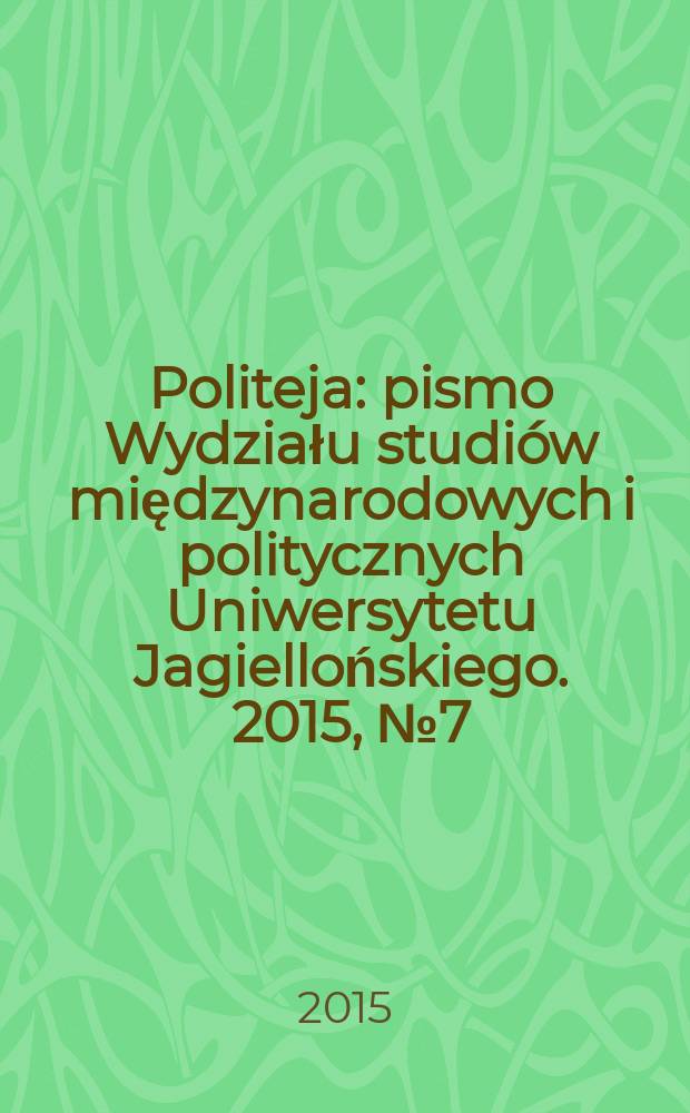 Politeja : pismo Wydziału studiów międzynarodowych i politycznych Uniwersytetu Jagiellońskiego. 2015, № 7(34/2) : Studia rosyjskie