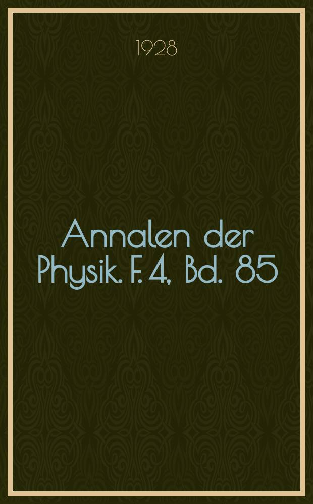 Annalen der Physik. F. 4, Bd. 85 (390)