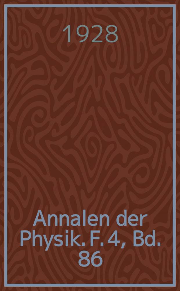 Annalen der Physik. F. 4, Bd. 86 (391)