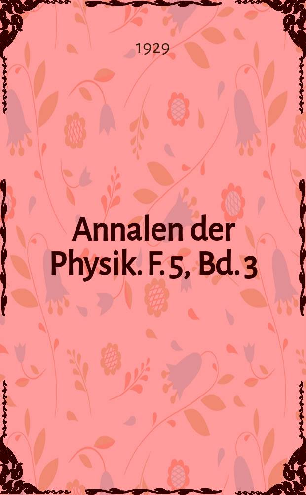 Annalen der Physik. F. 5, Bd. 3 (395)