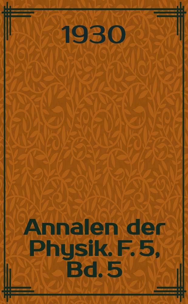 Annalen der Physik. F. 5, Bd. 5 (397)