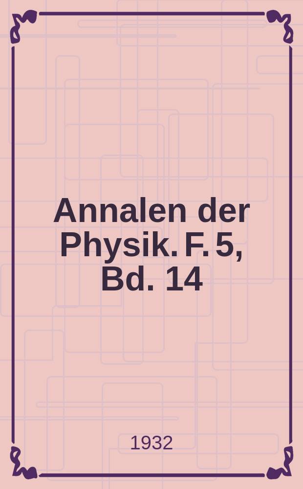 Annalen der Physik. F. 5, Bd. 14 (406)