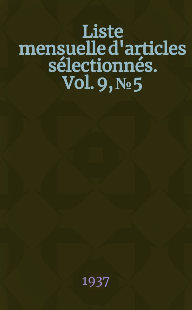 Liste mensuelle d'articles sélectionnés. Vol. 9, № 5/6