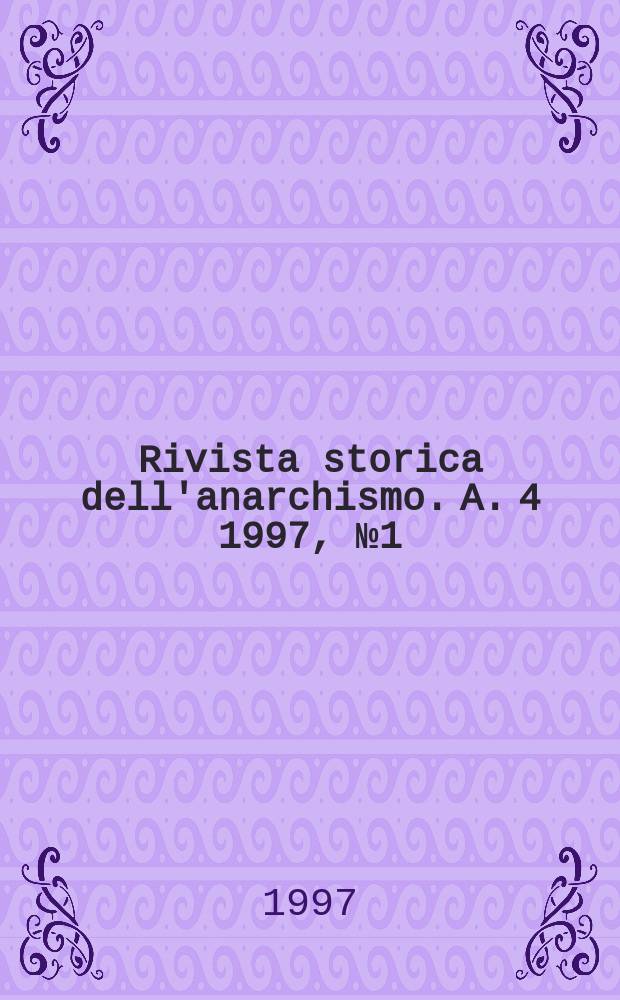 Rivista storica dell'anarchismo. A. 4 1997, № 1 (7)
