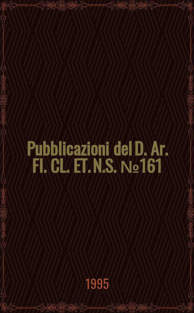 Pubblicazioni del D. Ar. FI. CL. ET. N.S. № 161 : Viaggi e commerci nell'antichità = Путешествия и торговые связи в древности