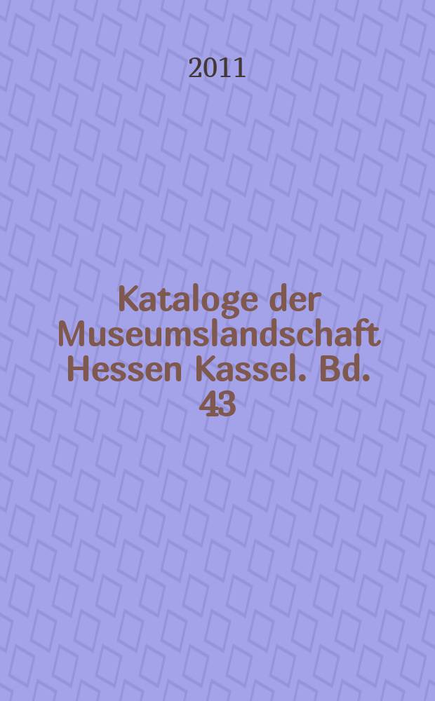 Kataloge der Museumslandschaft Hessen Kassel. Bd. 43 : Neue Galerie - Meisterwerke = Новая галерея - шедевры