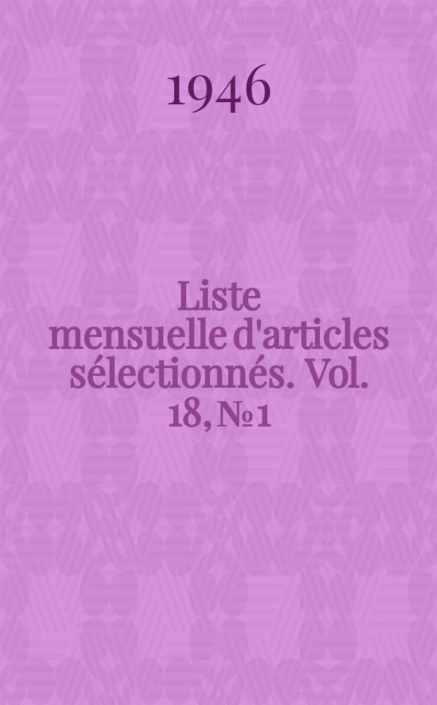 Liste mensuelle d'articles sélectionnés. Vol. 18, № 1/3 : 1945/1946