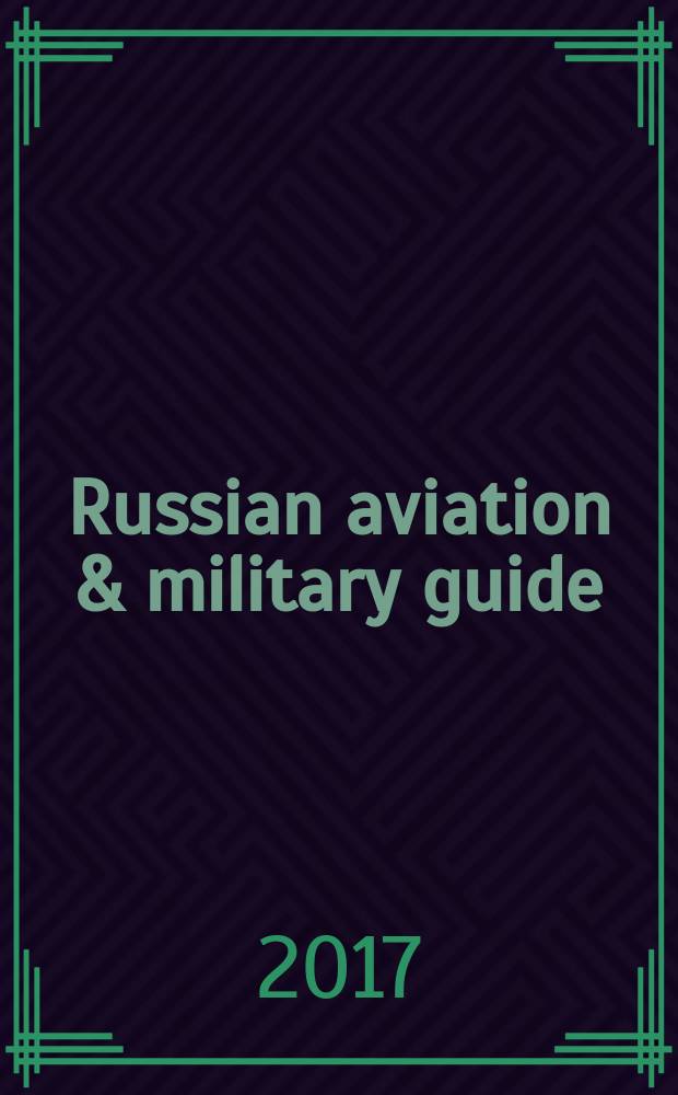 Russian aviation & military guide : special analytical export project of Industrial weekly English-language magazine published 10 times a year. 2016, № 3 (10)