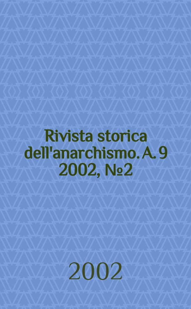 Rivista storica dell'anarchismo. A. 9 2002, № 2 (18)