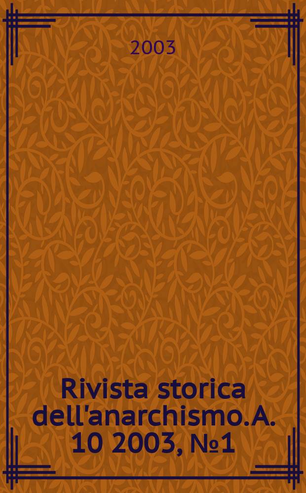 Rivista storica dell'anarchismo. A. 10 2003, № 1 (19)