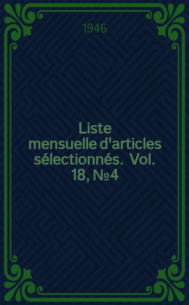 Liste mensuelle d'articles sélectionnés. Vol. 18, № 4/7