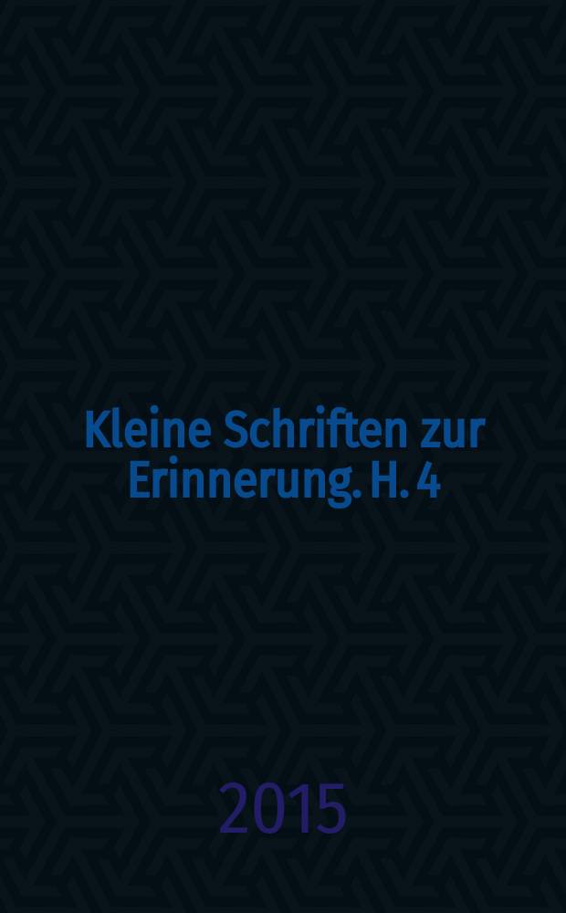Kleine Schriften zur Erinnerung. H. 4 : Erich Lindstaedt = Эрих Линдштедт, 1906-1952