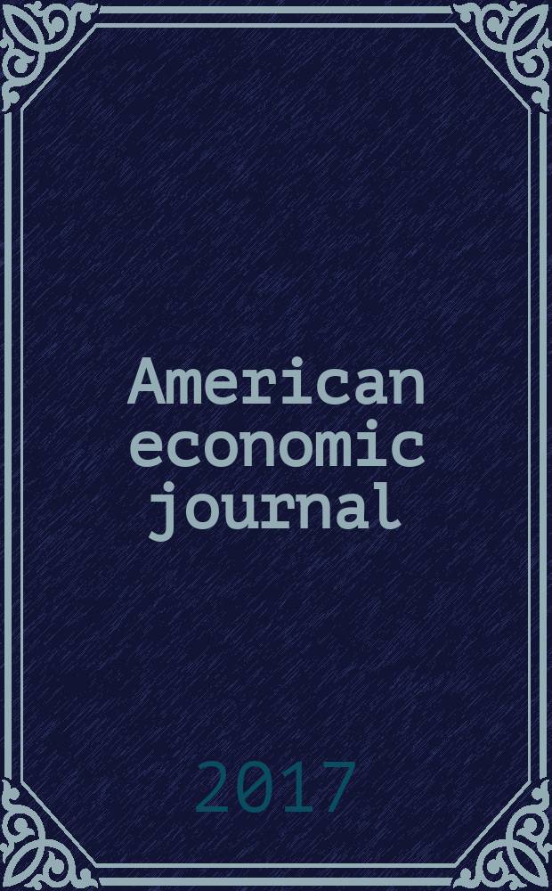 American economic journal : a journal of the American economic association. Vol. 9, № 2