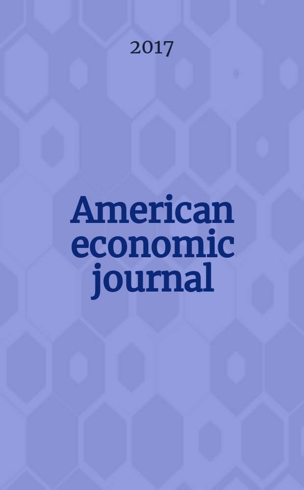 American economic journal : a journal of the American economic association. Vol. 9, № 2