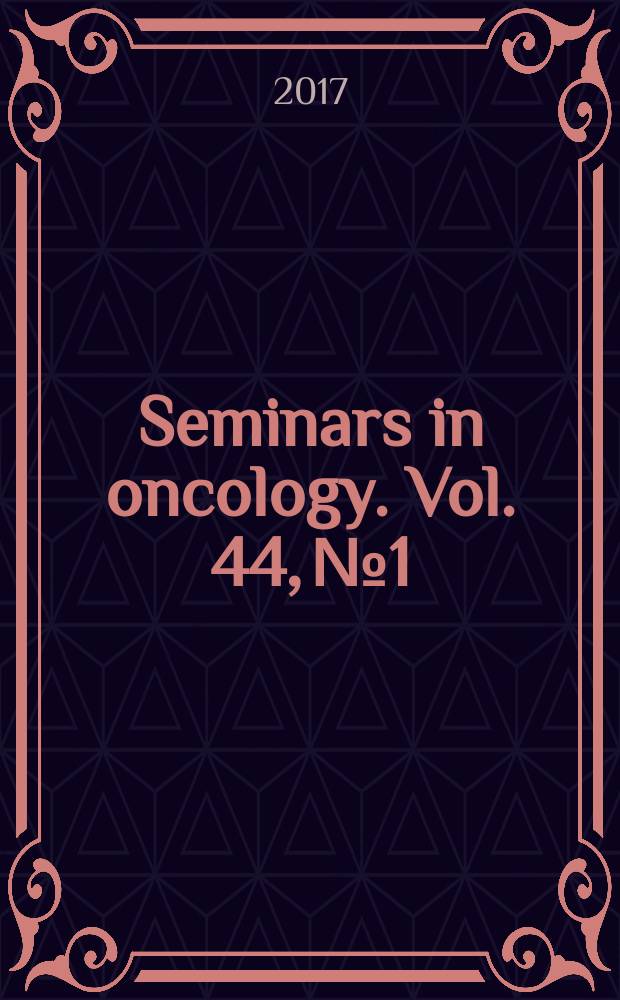 Seminars in oncology. Vol. 44, № 1