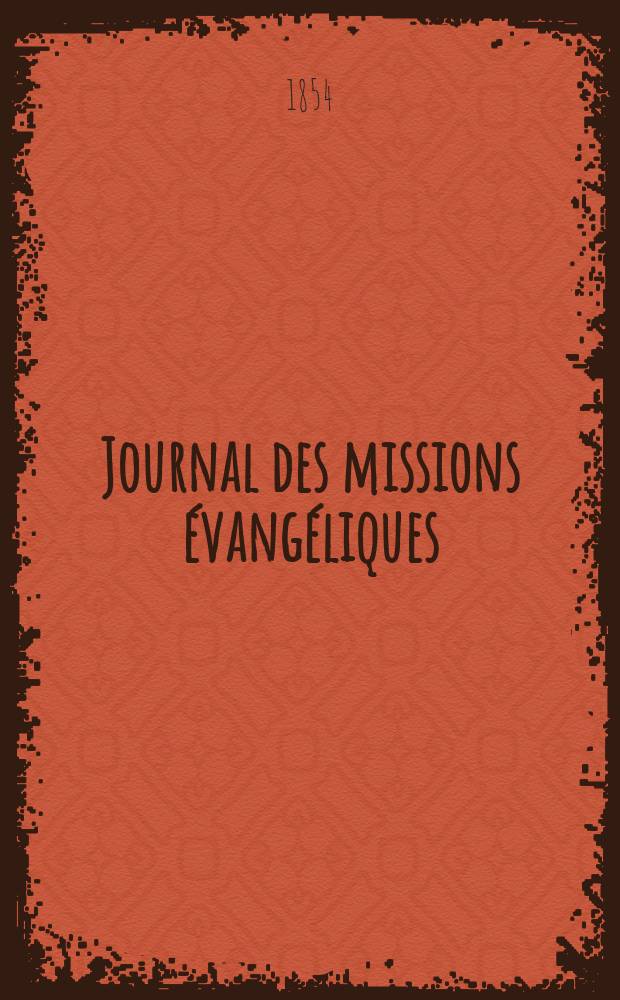 Journal des missions évangéliques = Журнал евангельских миссий