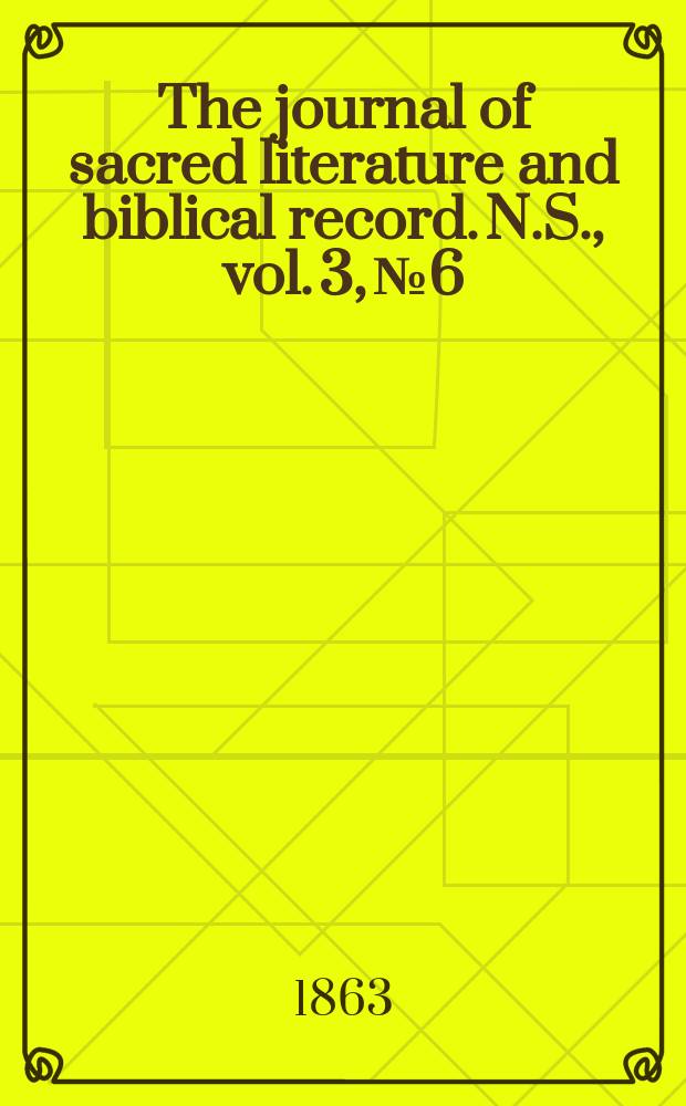 The journal of sacred literature and biblical record. N.S., vol. 3, № 6