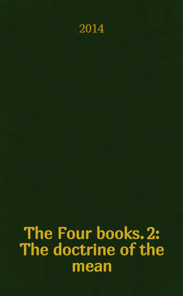 [The Four books. [2] : The doctrine of the mean