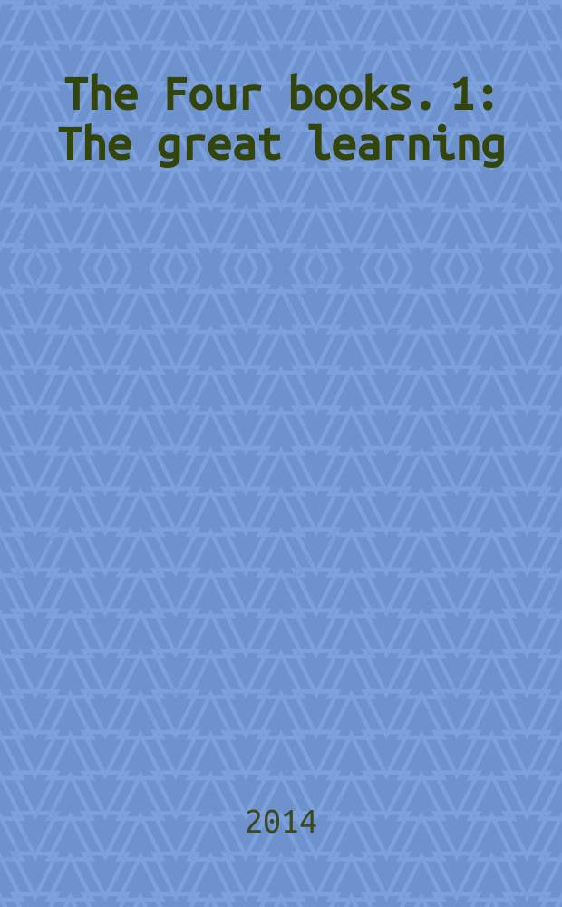 [The Four books. [1] : The great learning