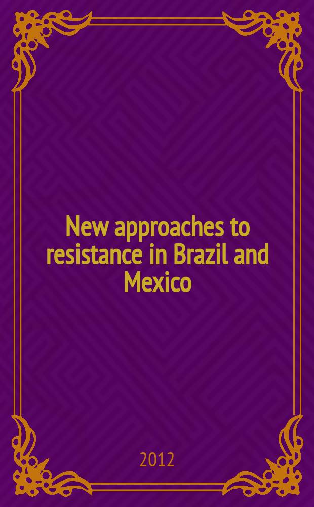 New approaches to resistance in Brazil and Mexico = Новые исследования о сопротивлении в Бразилии и Мексике