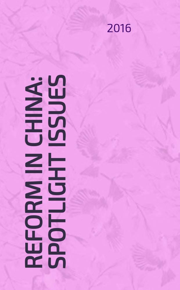 Reform in China : spotlight issues = Реформы в Китае