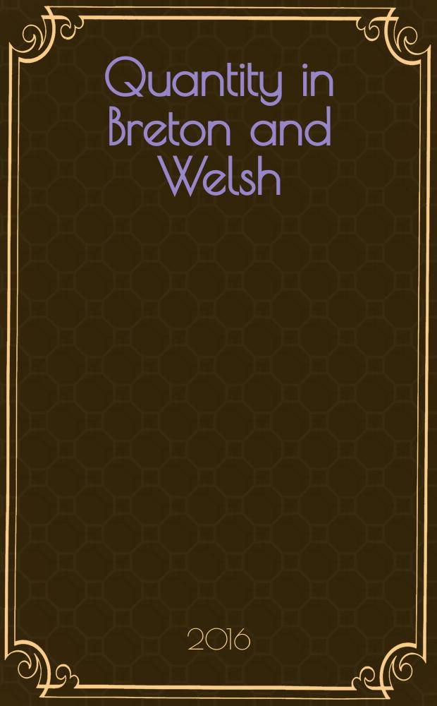 Quantity in Breton and Welsh = Количество гласного в бретонском и уэльском языках.