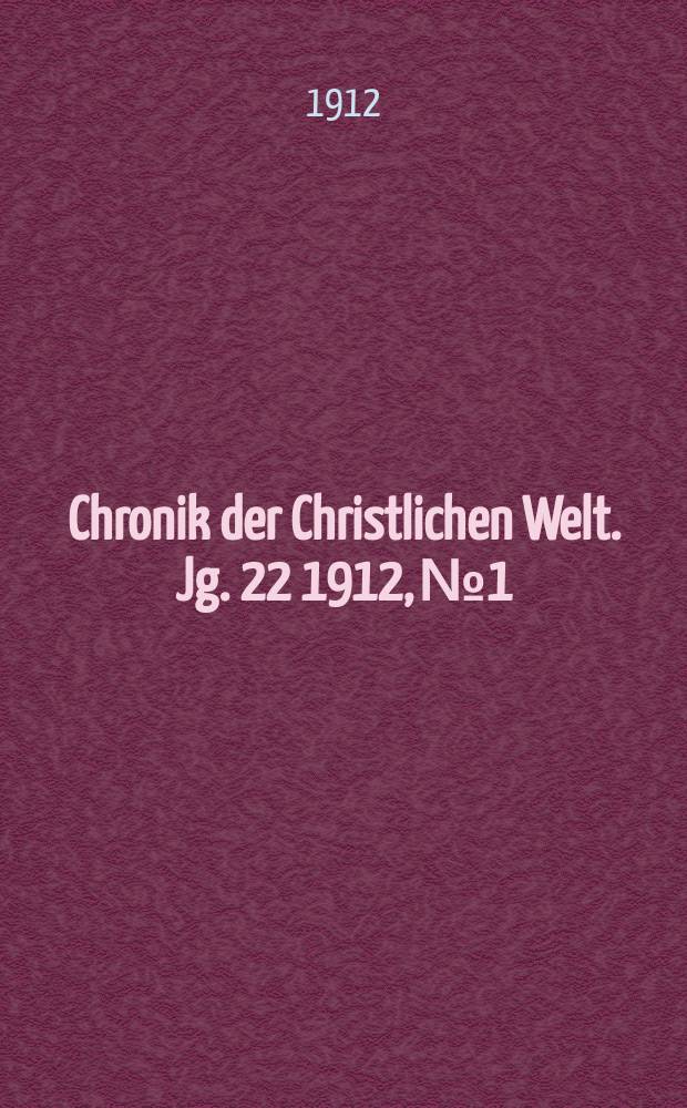 Chronik der Christlichen Welt. Jg. 22 1912, № 1