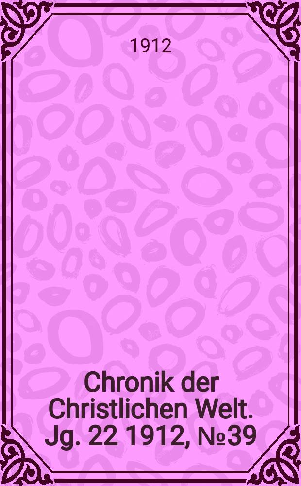 Chronik der Christlichen Welt. Jg. 22 1912, № 39
