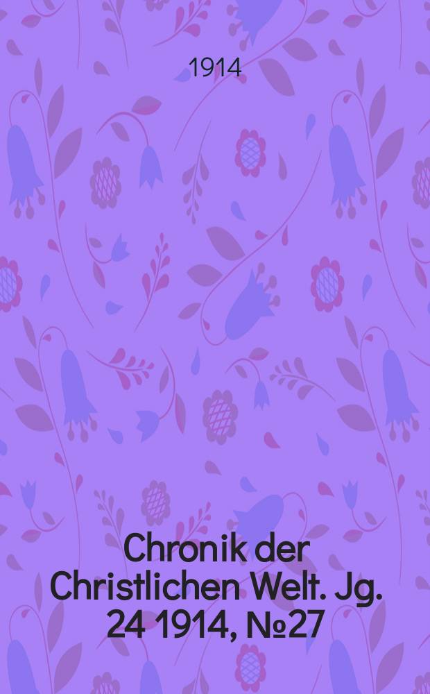 Chronik der Christlichen Welt. Jg. 24 1914, № 27