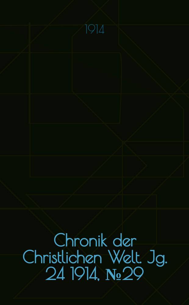Chronik der Christlichen Welt. Jg. 24 1914, № 29