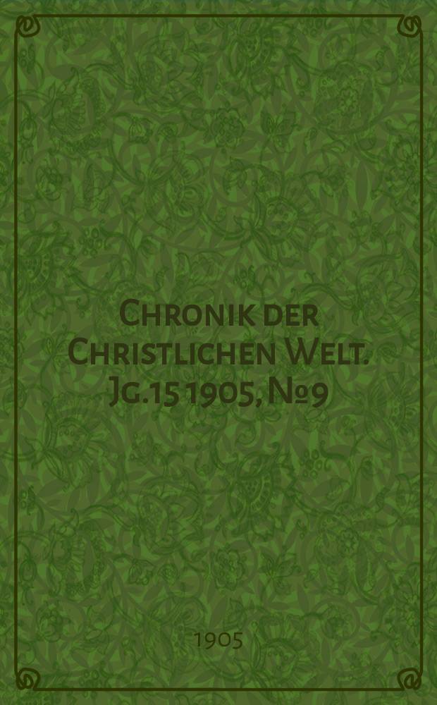 Chronik der Christlichen Welt. Jg.15 1905, № 9
