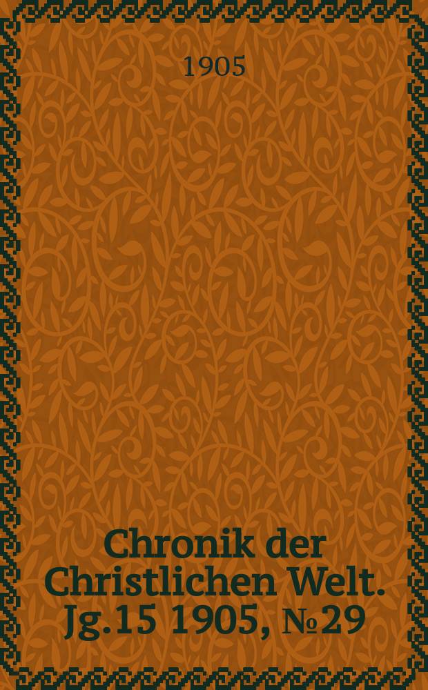 Chronik der Christlichen Welt. Jg.15 1905, № 29