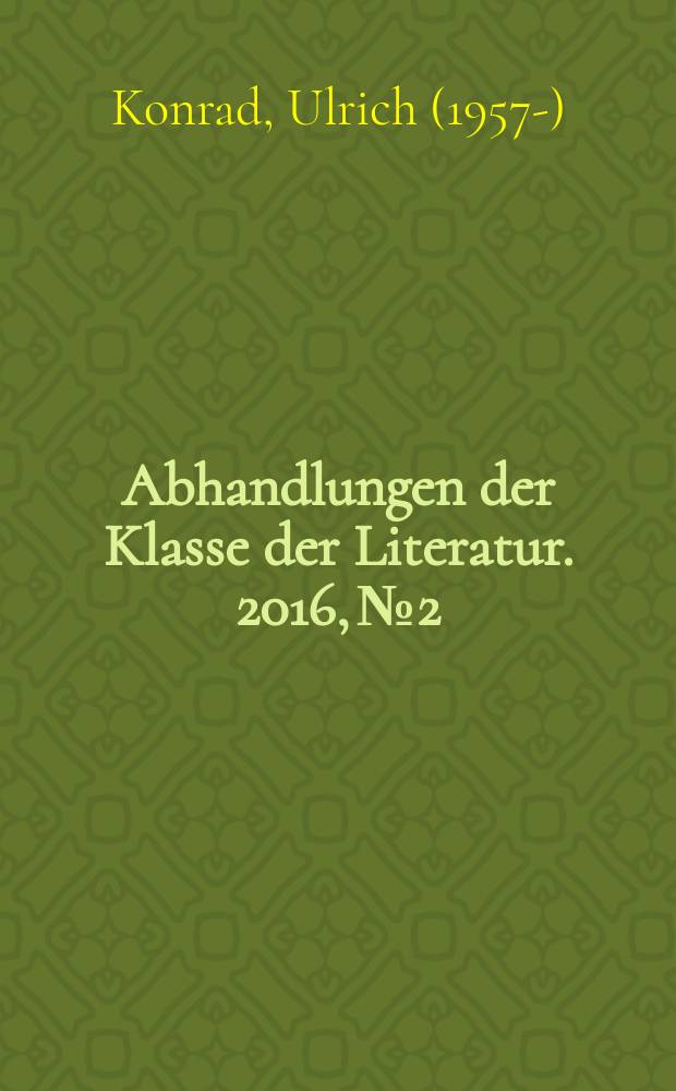 Abhandlungen der Klasse der Literatur. 2016, № 2 : Komponieren in kriegerischer Zeit. "Eine vaterl&auml;ndische Ouvert&uuml;re" op. 140 von Max Reger = Сочинение о войне: &ldquo;Отечественная увертюра&rdquo; (&ldquo;Vaterl&auml;ndische Ouvert&uuml;re&rdquo;, op. 140) Макса Регера