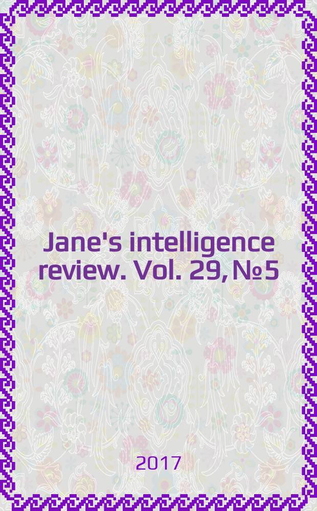 Jane's intelligence review. Vol. 29, № 5