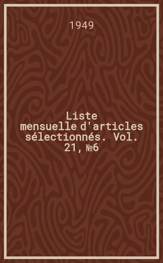 Liste mensuelle d'articles sélectionnés. Vol. 21, № 6