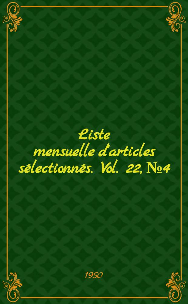 Liste mensuelle d'articles sélectionnés. Vol. 22, № 4