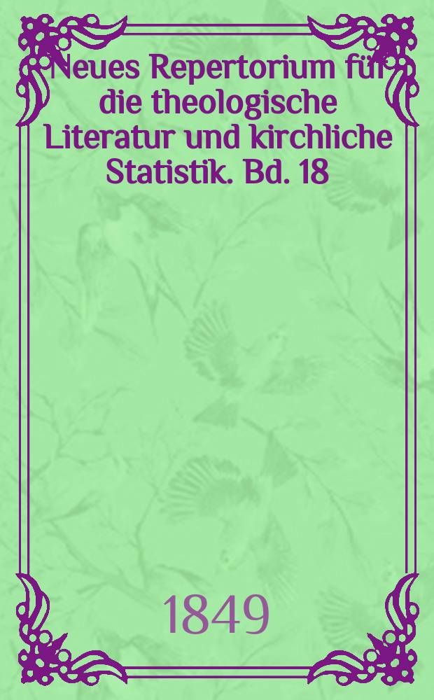 Neues Repertorium füf die theologische Literatur und kirchliche Statistik. Bd. 18