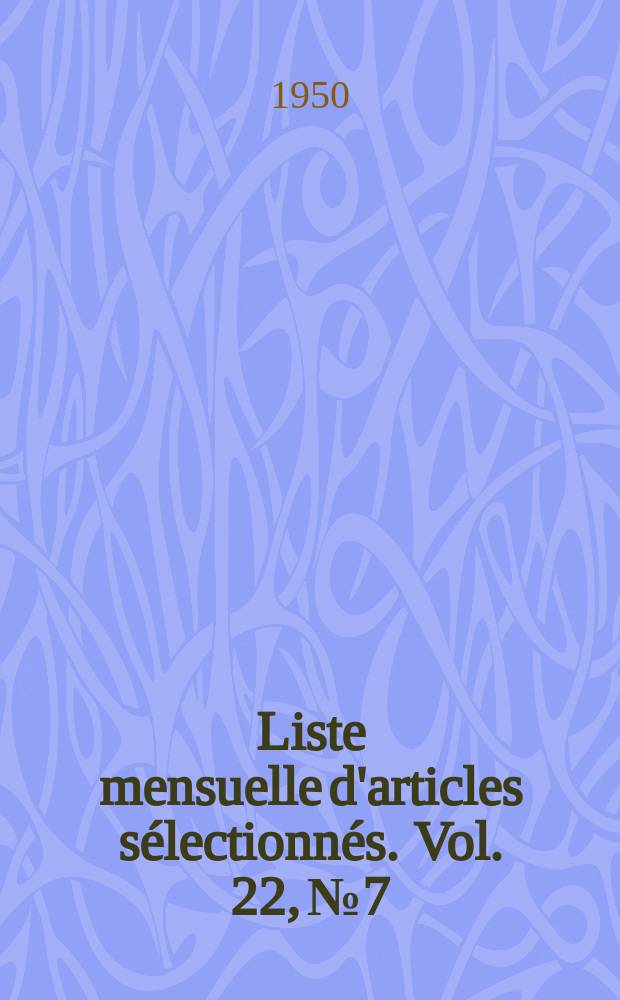 Liste mensuelle d'articles sélectionnés. Vol. 22, № 7/8