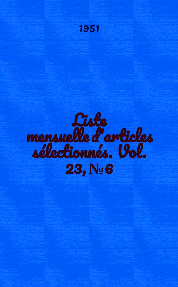 Liste mensuelle d'articles sélectionnés. Vol. 23, № 6