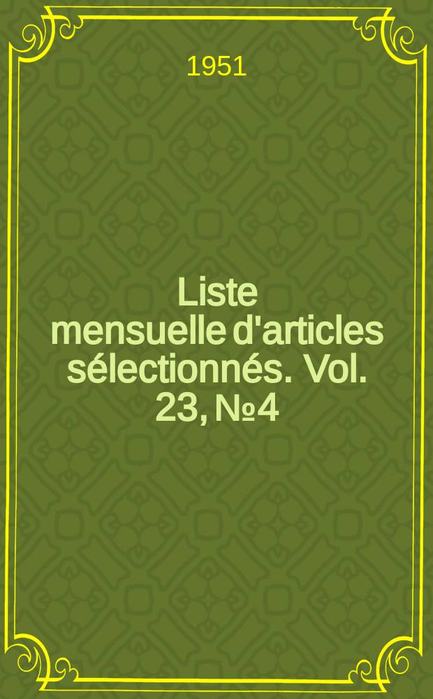 Liste mensuelle d'articles sélectionnés. Vol. 23, № 4/5