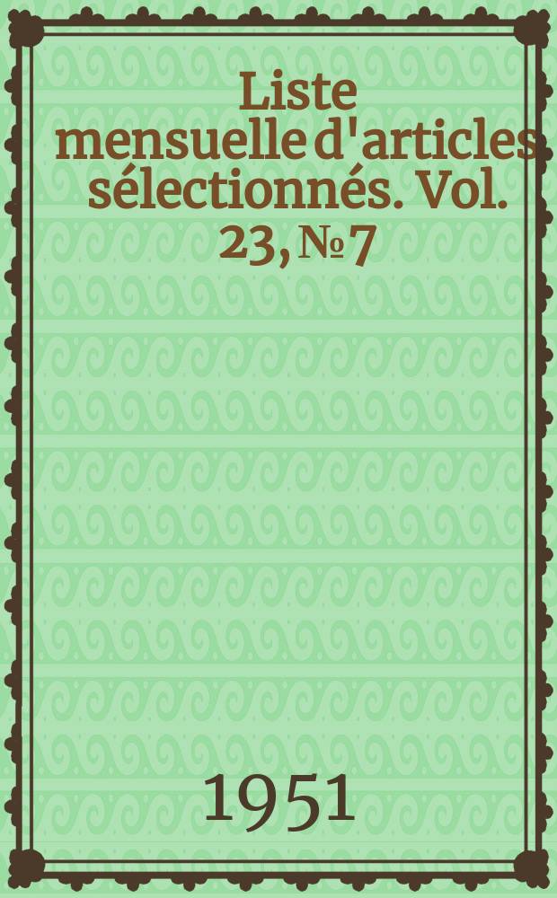 Liste mensuelle d'articles sélectionnés. Vol. 23, № 7/8
