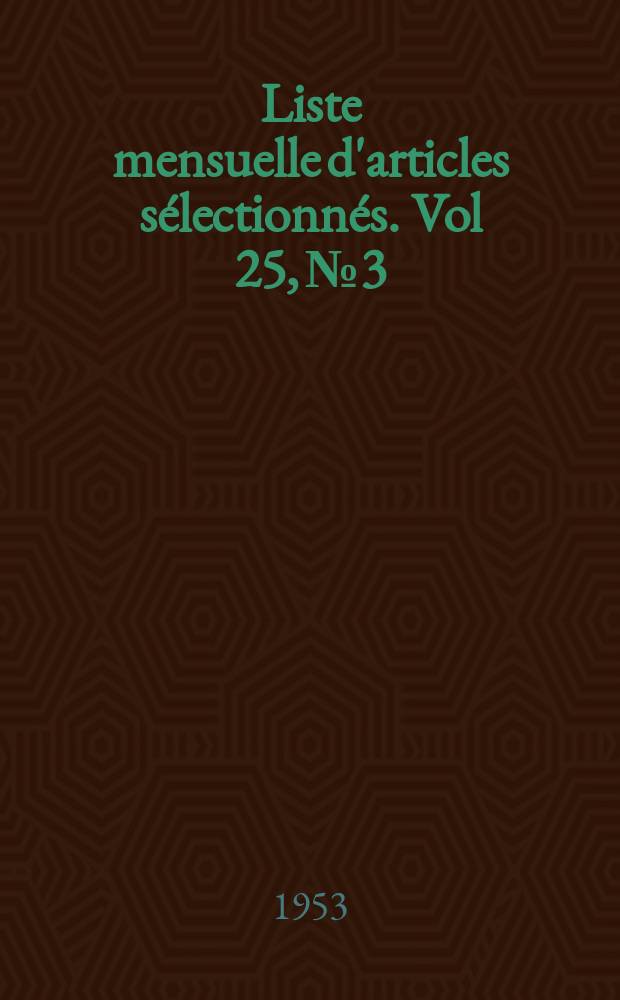 Liste mensuelle d'articles sélectionnés. Vol 25, № 3