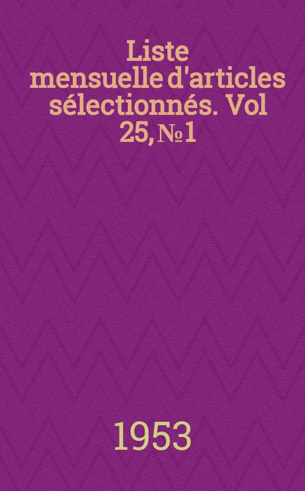 Liste mensuelle d'articles sélectionnés. Vol 25, № 1/2