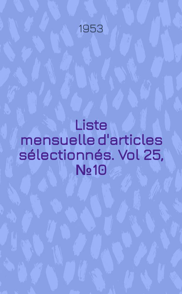 Liste mensuelle d'articles sélectionnés. Vol 25, № 10/11