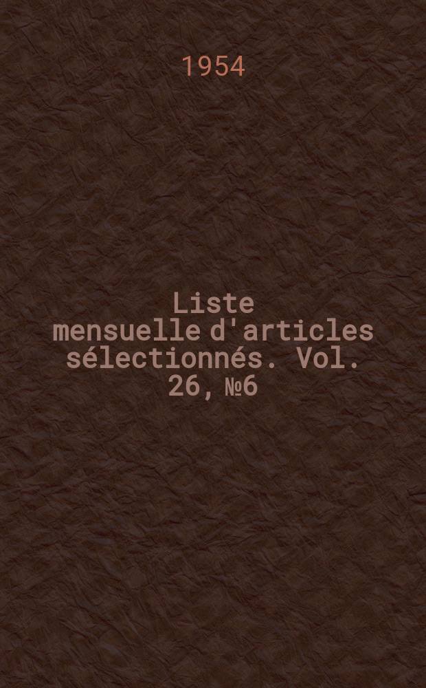 Liste mensuelle d'articles sélectionnés. Vol. 26, № 6